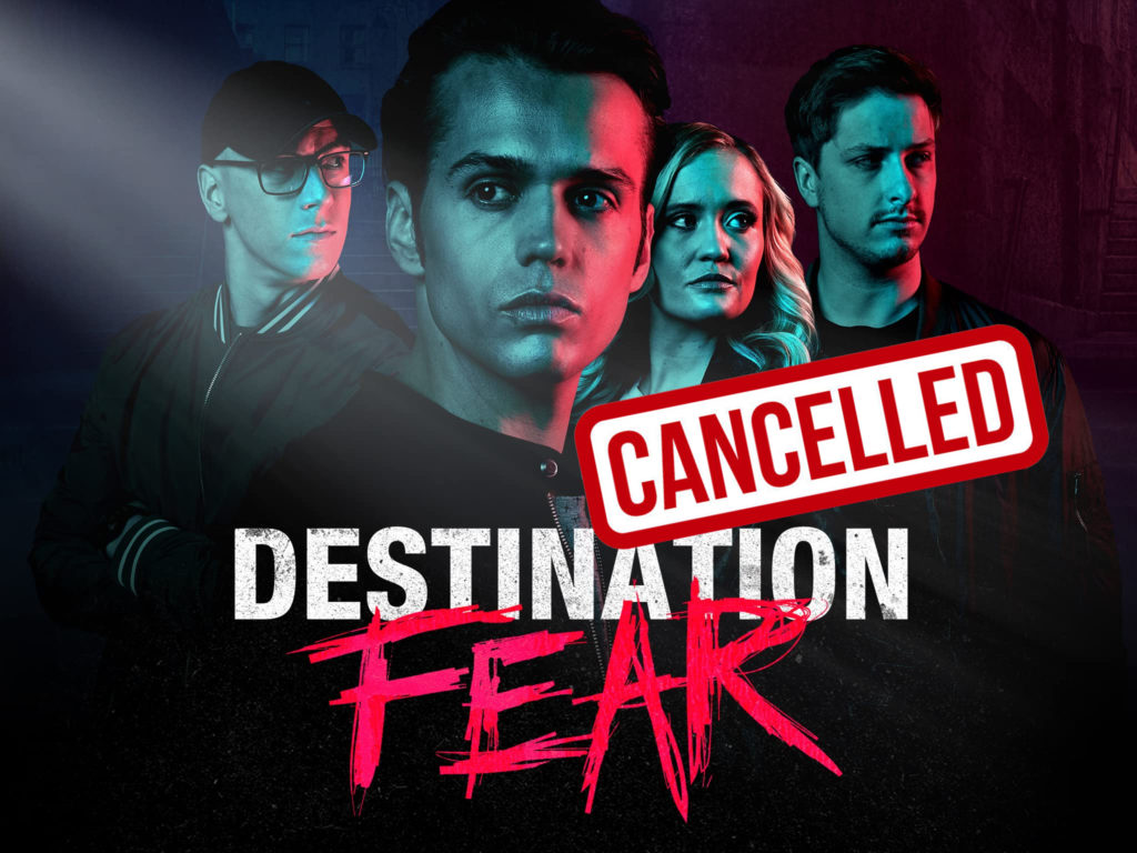Destination Fear Announced Cancelled